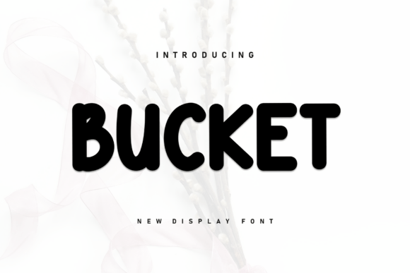 Bucket: A Sweet Handwritten Display Font for Branding