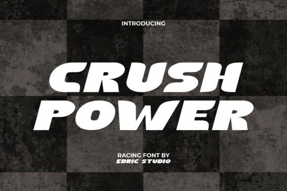 Crush Power: The Racing Typeface for Bold Campaigns