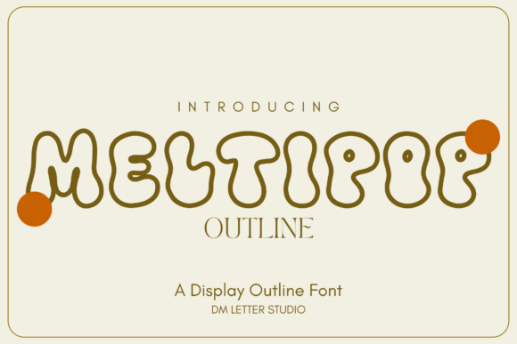 Meltipop Outline: The Display Font for Playful Branding